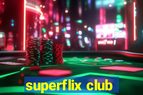 superflix club